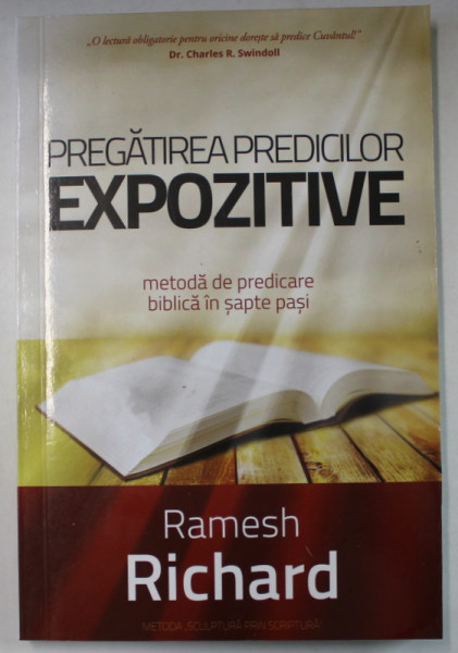 PREGATIREA PREDICILOR EXPOZITIVE , METODA DE PREDICARE BIBLICA IN SAPTE PASI de RAMESH RICHARD , 2014