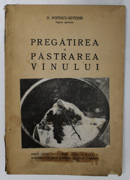 PREGATIREA SI PASTRAREA VINULUI de D . POPESCU - SEVERIN , EDITIE INTERBELICA