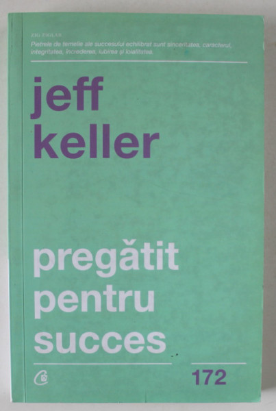 PREGATIT PENTRU SUCCES de JEFF KELLER , 2019