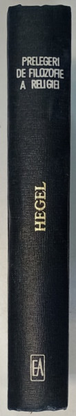 PRELEGERI DE FILOZOFIE A RELIGIEI de HEGEL  1969 ,