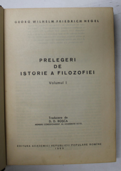 PRELEGERI DE ISTORIE A FILOZOFIEI-HEGEL  VOL 1  1963