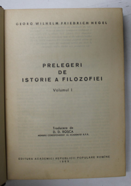 PRELEGERI DE ISTORIE A FILOZOFIEI-HEGEL  VOL 1  1963