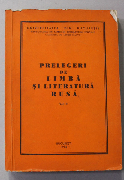PRELEGERI DE LIMBA SI LITERATURA RUSA , VOLUMUL II , 1985