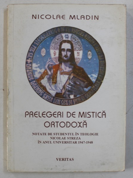 PRELEGERI DE MISTICA ORTODOXA de NICOLAE MLADIN , 1996