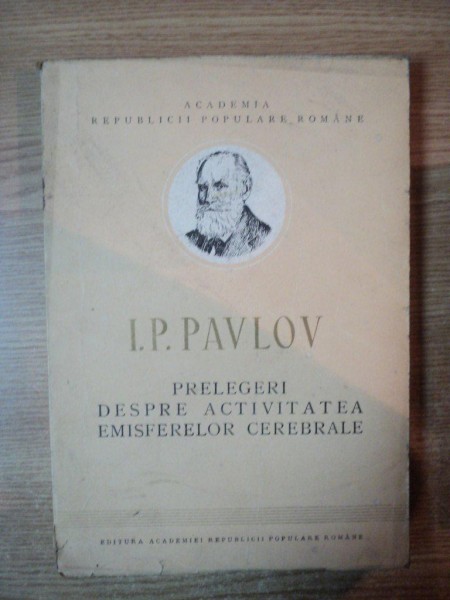 PRELEGERI DESPRE ACTIVITATEA EMISFERELOR CEREBRALE de I. P. PAVLOV , 1951