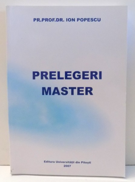 PRELEGERI MASTER de PR. ION POPESCU , 2007