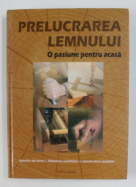PRELUCRAREA LEMNULUI , O PASIUNE PENTRU ACASA 2007, CONTINE HALOURI DE APA