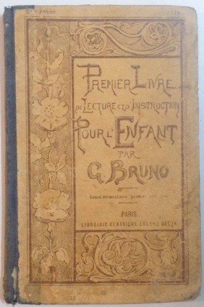 PREMIER LIVRE DE LECTURE ET D'INSTRUCTION POUR L'ENFANT par G. BRUNO, PARIS  1910