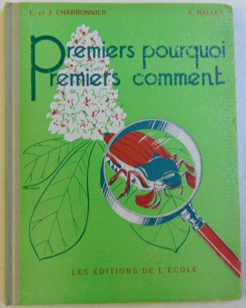 PREMIERS PORQUI , PREMIERS COMMENT - LECONS DE CHOSES  AU COURS ELEMENTAIRE  par L. CHARBONNIER  et J. CHARBONNIER , 1960