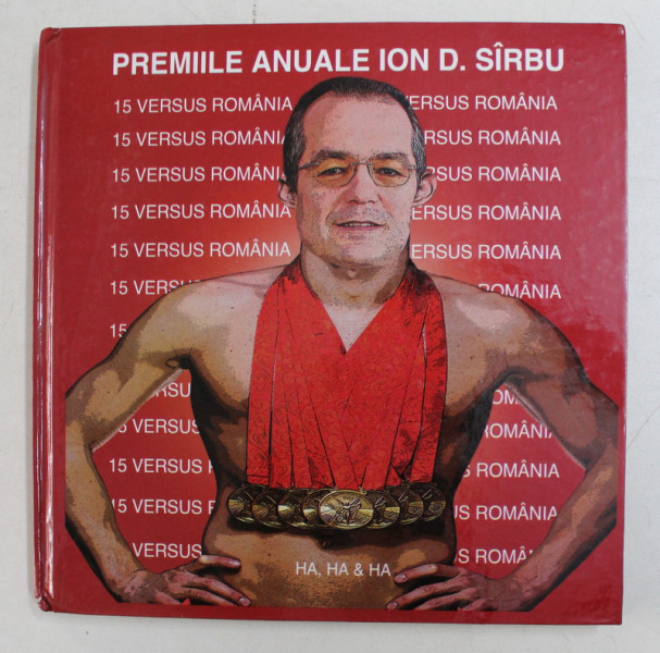PREMIILE ANUALE I.D SIRBU  - 15 VERSUS ROMANIA - un proiect realizat de ION BARBU , 2009