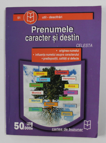 PRENUMELE - CARACTER SI DESTIN de CELESTA , 94 PAGINI , COPERTA ORIGINALA BROSATA
