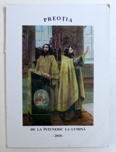 PREOTIA - DE LA INTUNERIC LA LUMINA , 2018