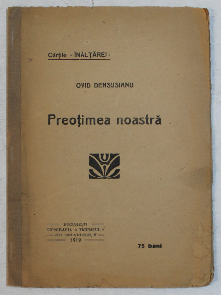 PREOTIMEA NOASTRA de OVID DENSUSIANU , 1919