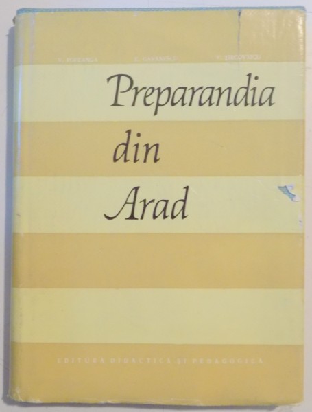 PREPARANDIA DIN ARAD de V. POPEAGA...V. TIRCOVNICU , 1964