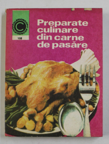 PREPARATE CULINARE DIN CARNE DE PASARE de NATALIA TAUTU - STANESCU , 1978