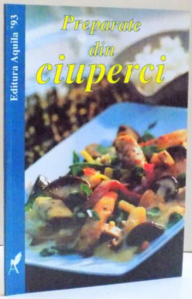 PREPARATE DIN CIUPERCI , DE SILKE VON KUSTER , 2000