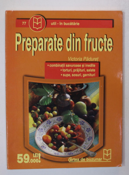 PREPARATE DIN FRUCTE de VICTORIA PADURET , ANII '2000