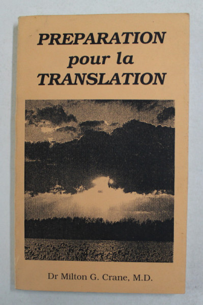 PREPARATION POUR LA TRANSLATION par Dr. MILTON G. CRANE , ANII '90