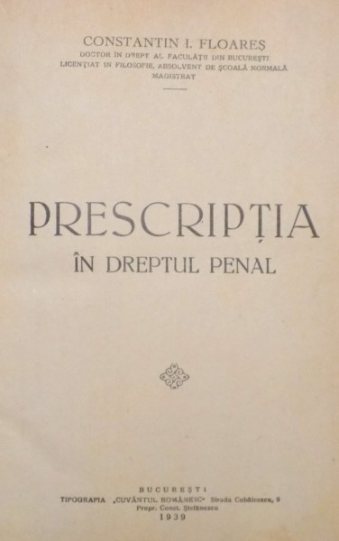PRESCRIPTIA IN DREPTUL PENAL de CONSTANTIN I. FLOARES , 1939