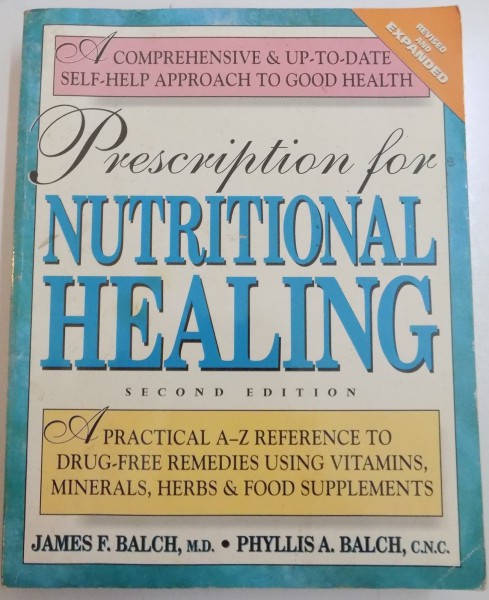 PRESCRIPTION FOR NUTRITIONAL HEALING by JAMES F. BALCH , PHYLLIS A. BALCH , SECOND EDITION , 1997