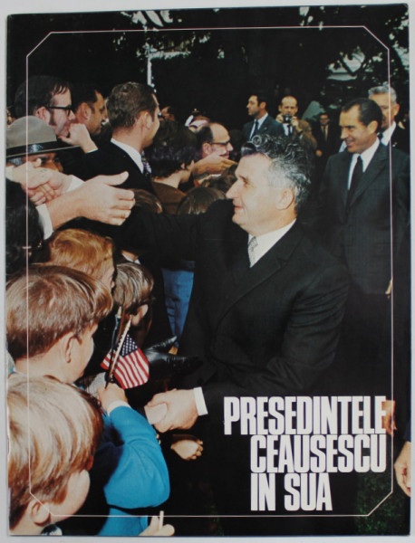 PRESEDINTELE CEAUSESCU IN S.U.A . , REVISTA DE PREZENTARE A VIZITEI , OCTOMBRIE , 1970