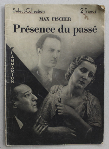 PRESENCE DU PASSE par MAX FISCHER , 1932