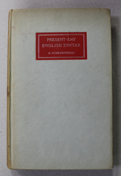 PRESENT - DAY ENGLISH SYNTAX by G. SCHEURWEGHS , 1966
