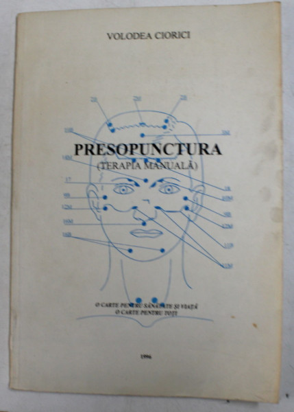 PRESOPUNCTURA ( TERAPIA MANUALA ) de VOLODEA CIORICI , 1996