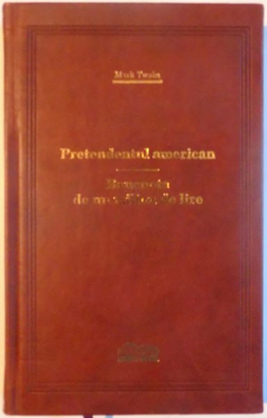 PRETENDENTUL AMERICAN / BANCNOTA DE UN MILION DE LIRE de MARK TWAIN , 2008 , COLECTIA ADEVARUL DE LUX