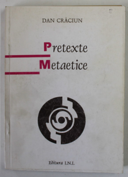 PRETEXTE METAETICE de DAN CRACIUN , 1997 , DEDICATIE *