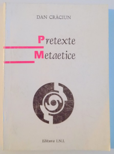 PRETEXTE METAETICE de DAN CRACIUN , 1997