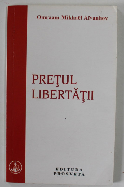 PRETUL LIBERTATII de OMRAAM MIKHAEL AIVANHOV , 2017