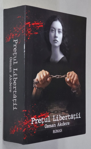 PRETUL LIBERTATII , roman de OSMAN AKDERE , 2020