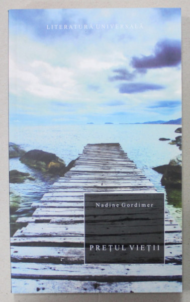 PRETUL VIETII de NADINE GORDIMER , roman , 2009