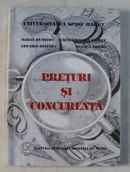 PRETURI SI CONCURENTA de MARIN DUMITRU , EDUARD IONESCU , LACRAMIOARA HAIDUC , BIANCA PREDA , 2002