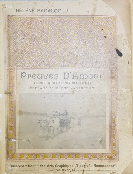 PREUVES D'AMOUR, CONFERENCES PATRIOTIQUES par HELENE BACALOGLU - BUCURESTI, 1914