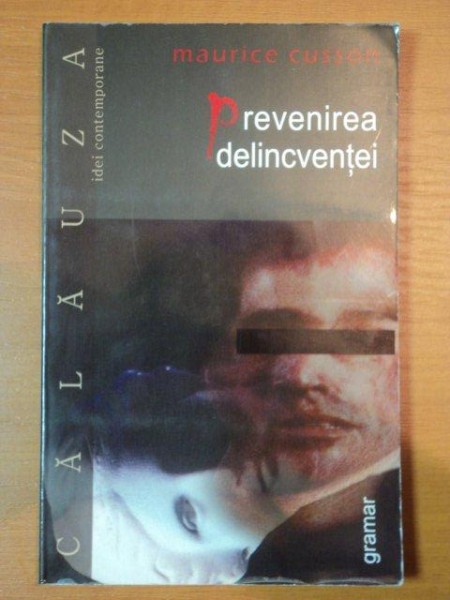 PREVENIREA DELINCVENTEI- MAURICE CUSSON