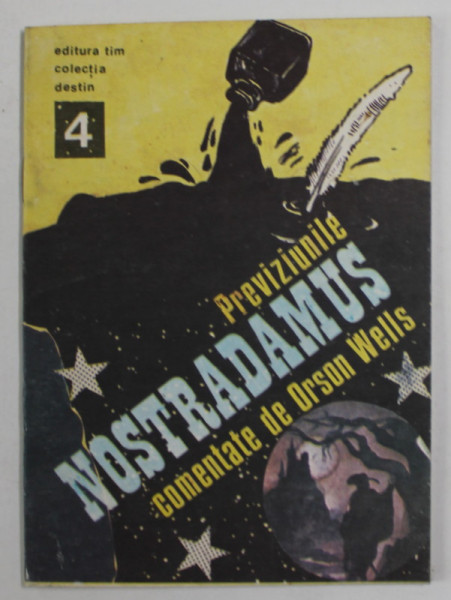 PREVIZIUNILE LUI NOSTRADAMUS COMENTATE de ORSON WELLS , ANII ' 90