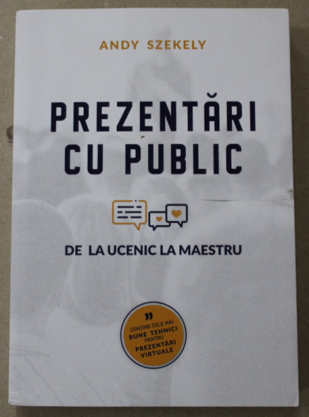 PREZENTARI CU PUBLIC de ANDY SZEKELY , DE LA UCENIC LA MAESTRU , 2020 *PREZINTA SUBLINIERI IN TEXT