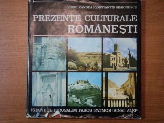 PREZENTE CULTURALE ROMANESTI-ISTANBUL, PATMOS-VIRGIL CANDEA,CONSTANTIN SIMIONESCU,BUC.1982
