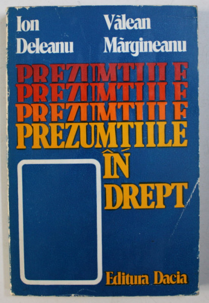 PREZUMTIILE IN DREPT - PREZUMTII ABSOLUTE de ION DELEANU , VALEAN MARGINEANU , 1981