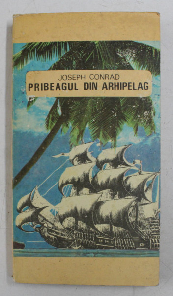 PRIBEAGUL DIN ARHIPELAG de JOSEPH CONRAD , 1993