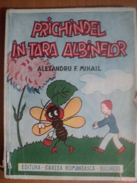 PRICHINDEL IN TARA ALBINELOR de ALEXANDRU F. MIHAIL , Bucuresti 1943 , CONTINE DEDICATIA AUTORULUI