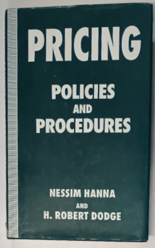 PRICING , POLICIES and PROCEDURES by NESSIM HANNA and H. ROBERT DODGE , 1995