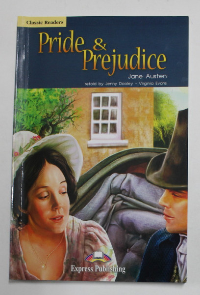 PRIDE AND PREJUDICE by JANE AUSTEN , retold by JENNY DOOLEY and VIRGINIA EVANS , 2014