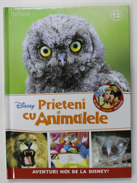 PRIETENI CU ANIMALELE , SERIA '' DISNEY '' , NR. 12 , APARUTA  2016