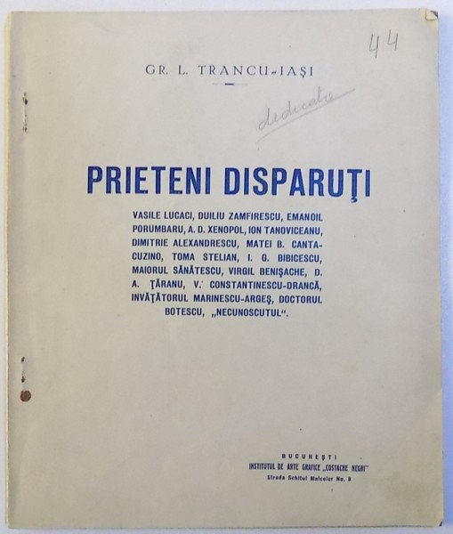 PRIETENI DISPARUTI de GR. L. TRANCU - IASI , 1925 , DEDICATIE CATRE HENRI COANDA *