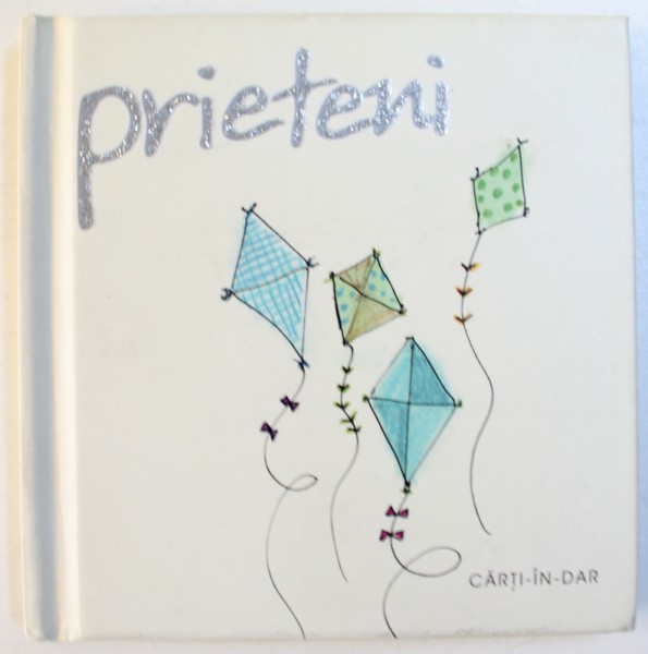 PRIETENI , ilustratii de JOANNA KIDNEY , COLECTIA " CARTI -  IN- DAR  - HELEN EXLEY , 2005