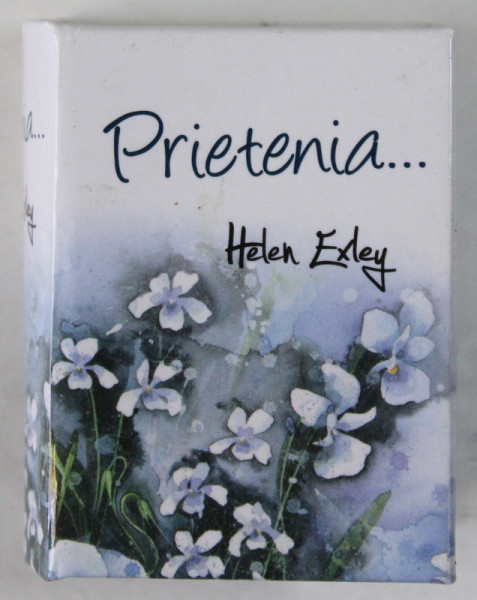 PRIETENIA ... ilustratii de JULIETTE CLARKE , de HELEN EXLEY , 2017 *FORMAT LILIPUT