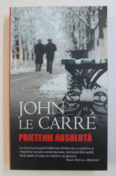 PRIETENIE ABSOLUTA de JOHN LE CARRE , 2018